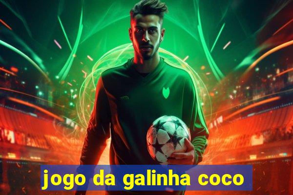 jogo da galinha coco